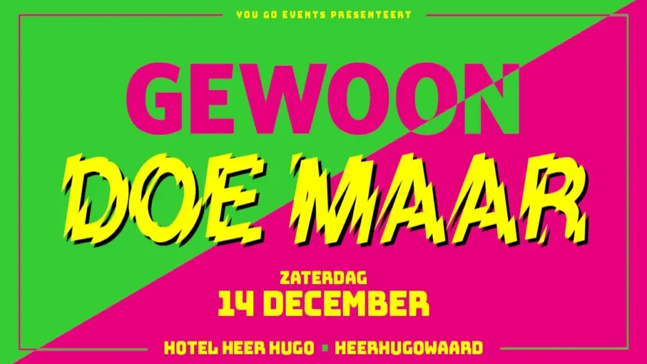 Tijdloos genieten met ‘Gewoon Doe Maar’ in Heerhugowaard!