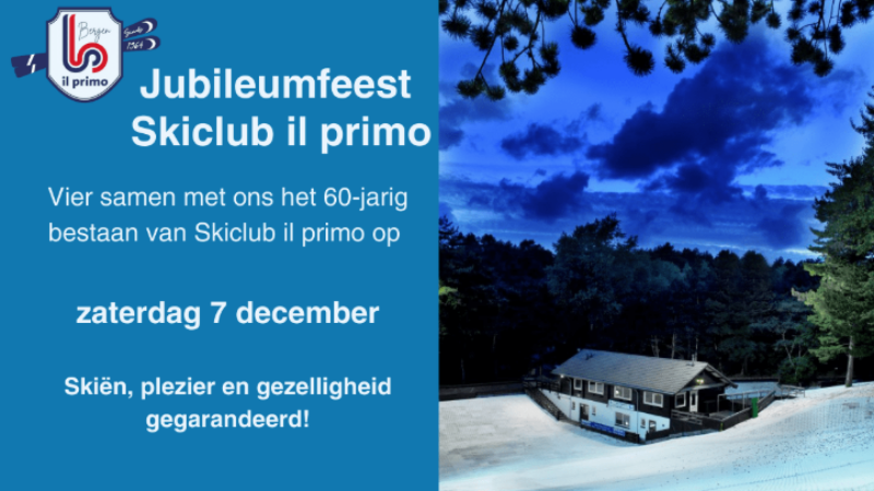 Vier samen met ons het 60-jarig bestaan van Skiclub il primo op 7 december. Skiën, plezier en gezelligheid gegarandeerd!